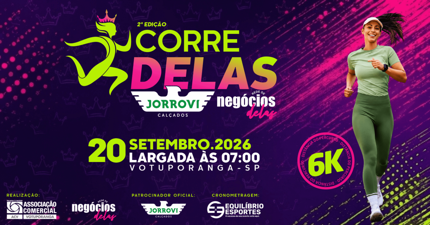 2ª CORRIDA FEMININA CORRE DELAS 6K - VOTUPORANGA-SP