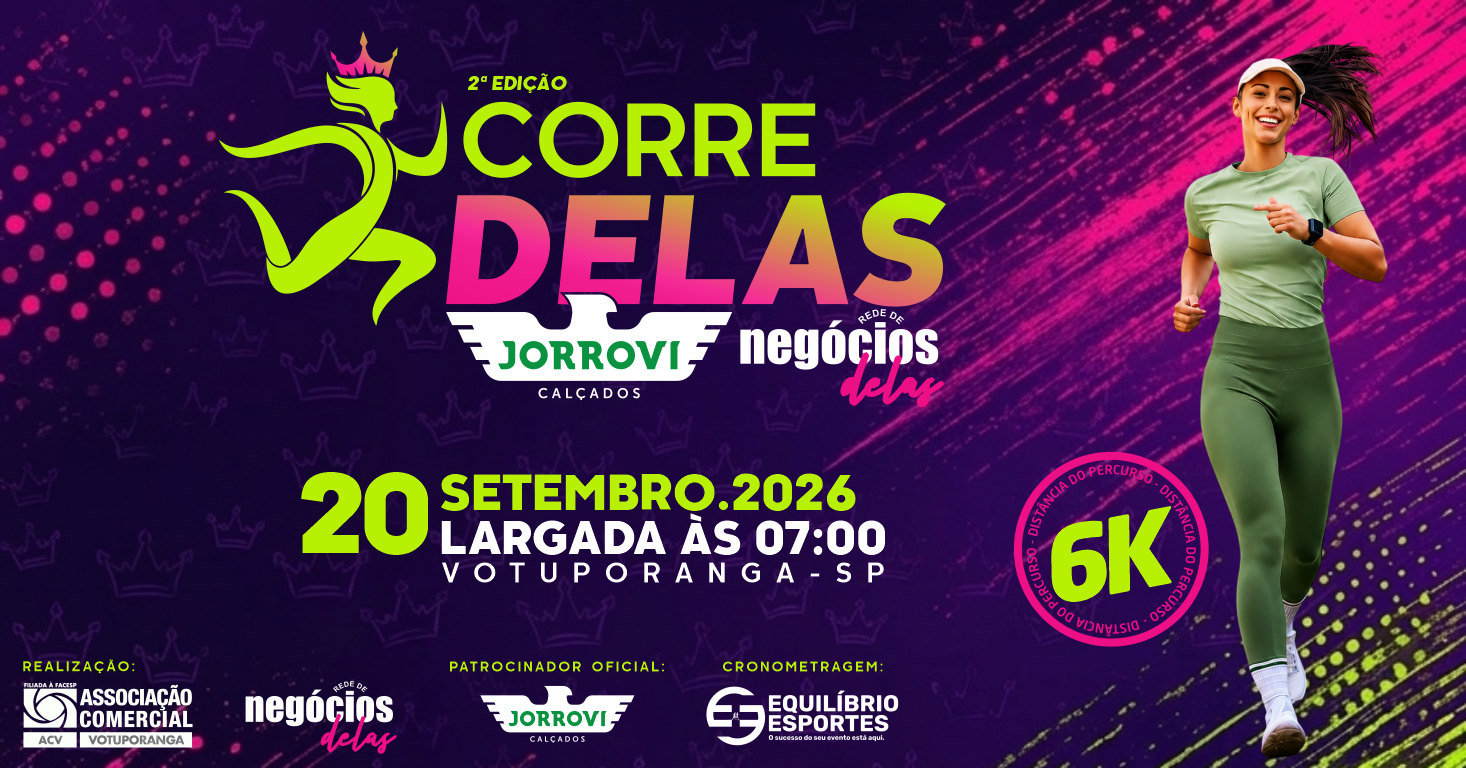 2ª CORRIDA FEMININA CORRE DELAS 6K - VOTUPORANGA-SP