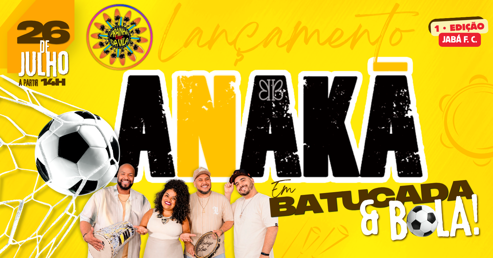 Grupo Anakã: Batucada & Bola no Prainha da Vila! (26/07) - São Paulo, SP