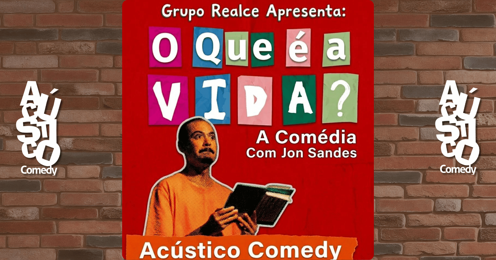 Jon Sandes - o que é a Vida - Stand Up em São Paulo
