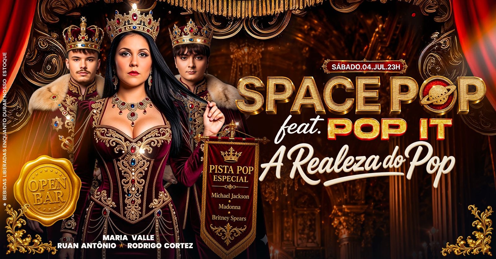 04/07 -  SPACE POP especial REALEZAS DO POP / MEGA OPEN BAR - Rio de Janeiro, RJ