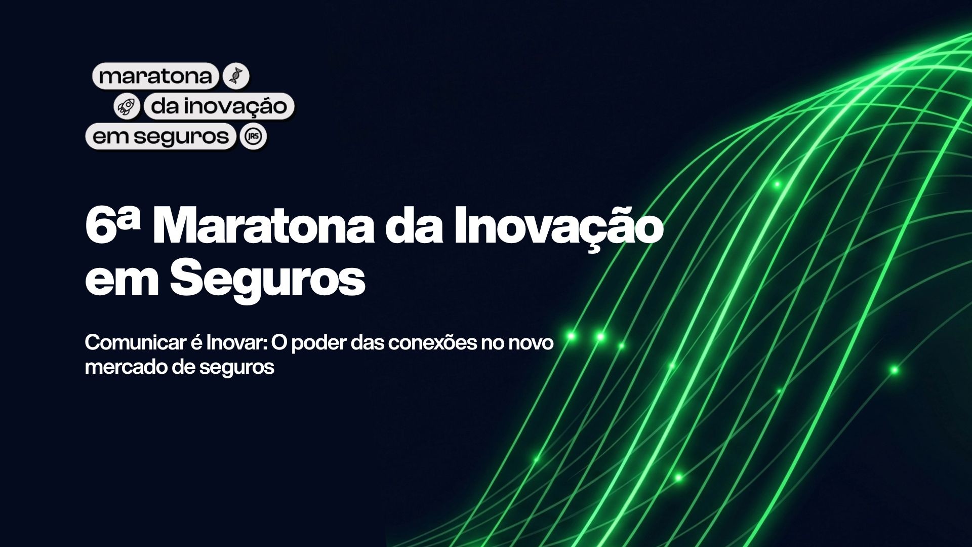 6ª Maratona da Inovação em Seguros