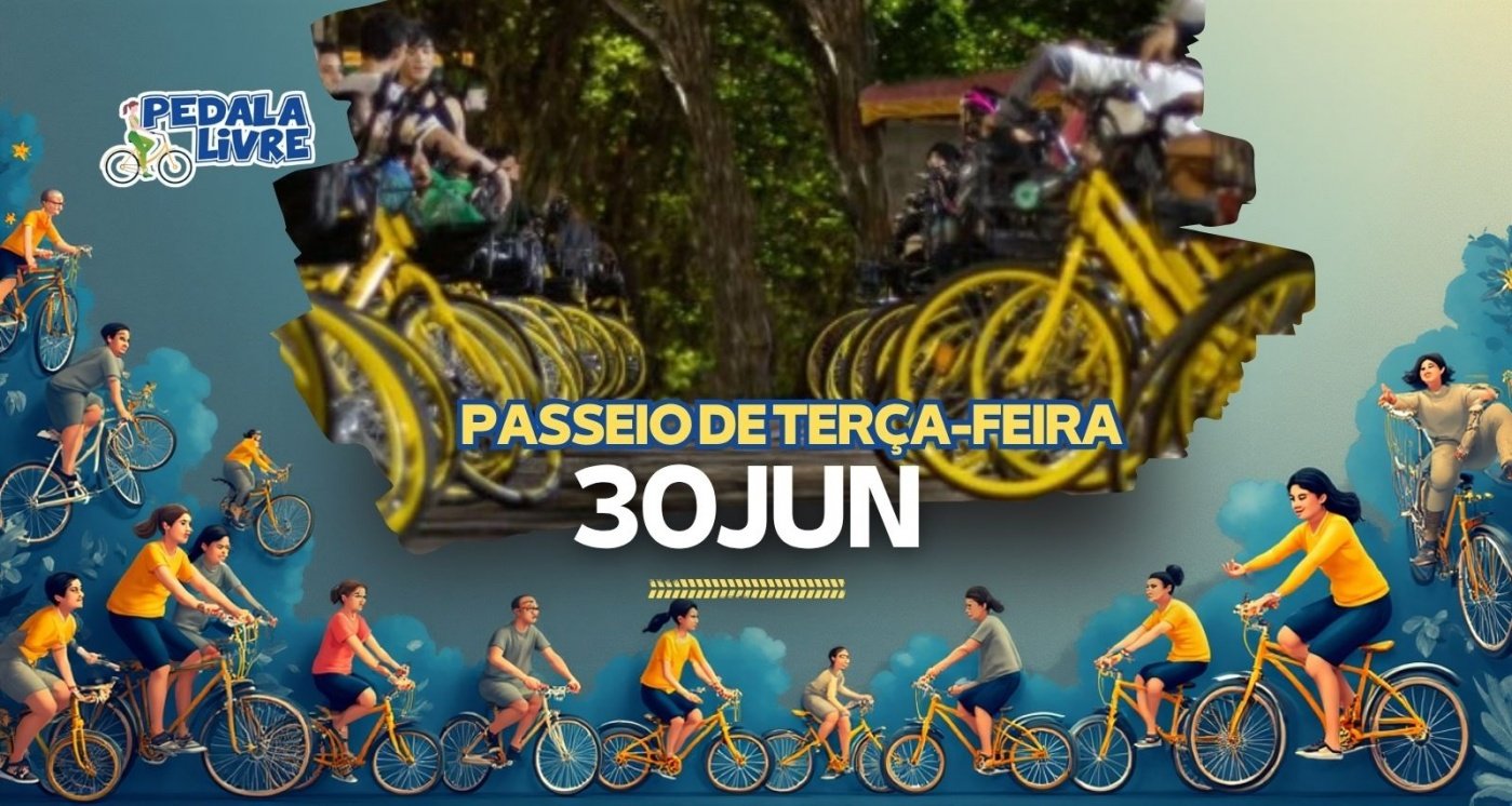Pedala Livre - Terça-feira - 30/06/2026