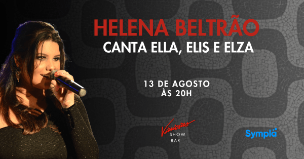 Helena Beltrão canta Ella, Elis e Elza