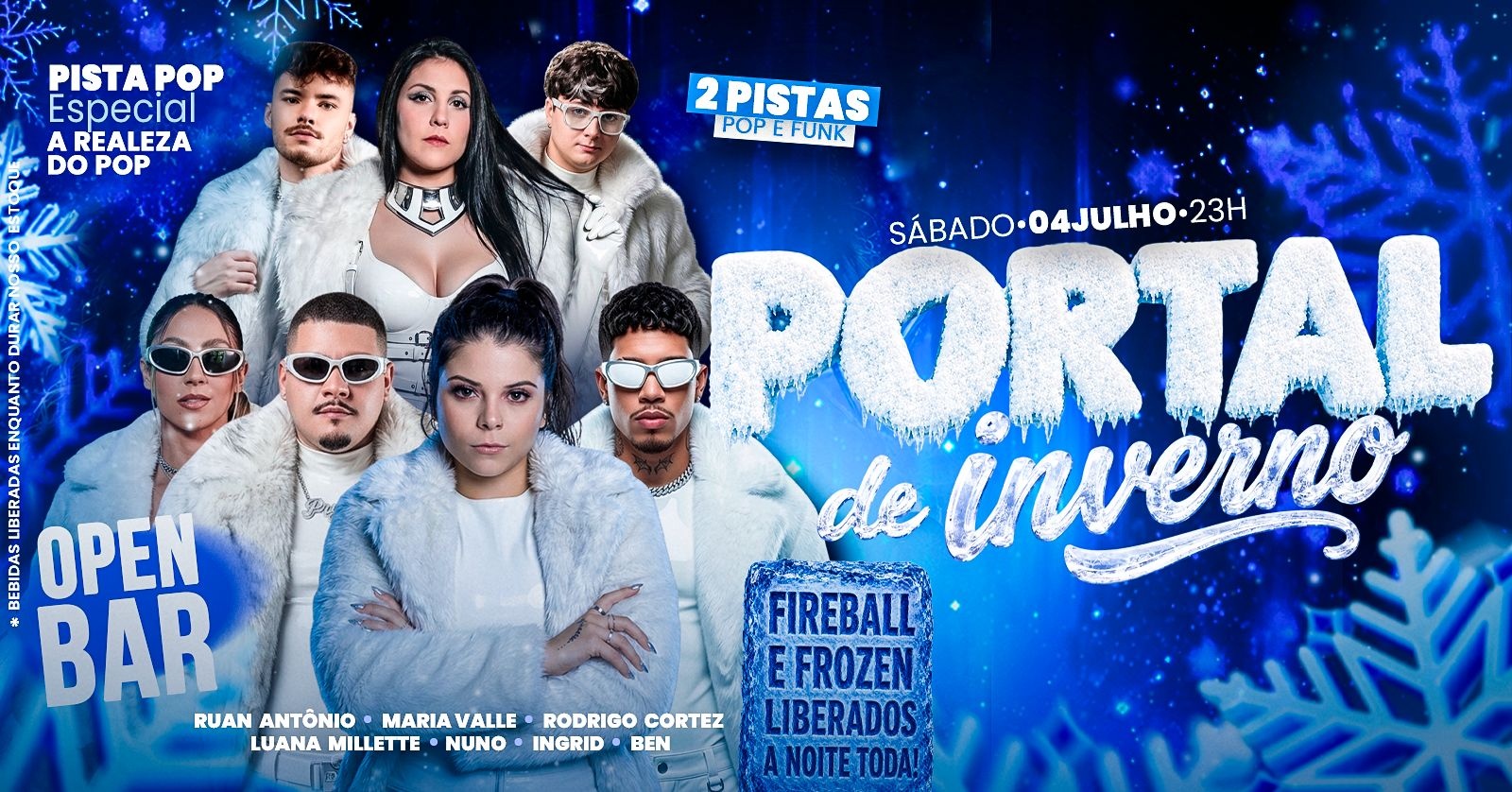 04/07 -  PORTAL DE INVERNO - PISTA POP COM SPACE POP feat POP IT REALEZAS DO POP / MEGA OPEN BAR - Rio de Janeiro, RJ