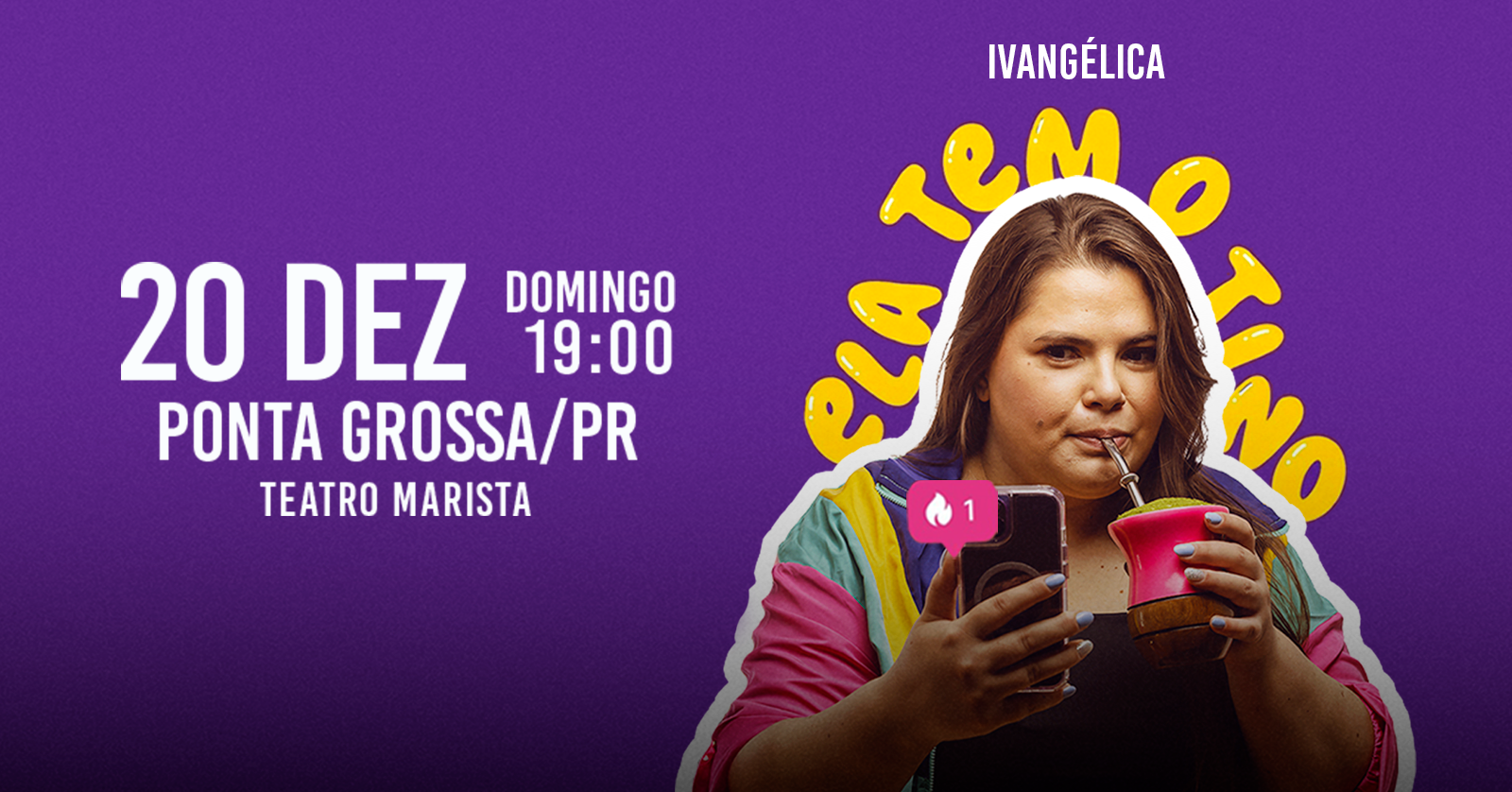 IVANGÉLICA - ELA TEM O TINO em PONTA GROSSA/PR