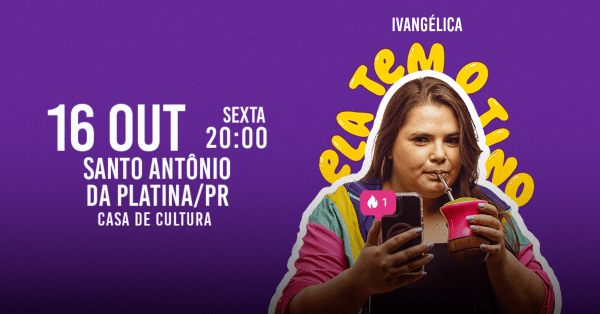 Imagem do evento IVANGÉLICA - ELA TEM O TINO em SANTO ANTÔNIO DA PLATINA
