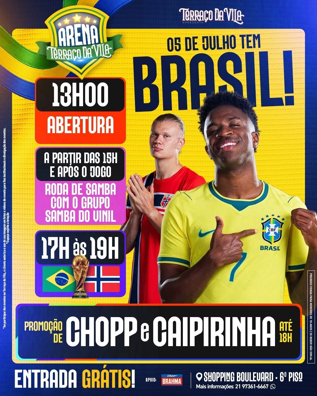 ARENA TERRAÇO DA VILA - BRASIL X NORUEGA E SAMBA DO VINIL em Rio