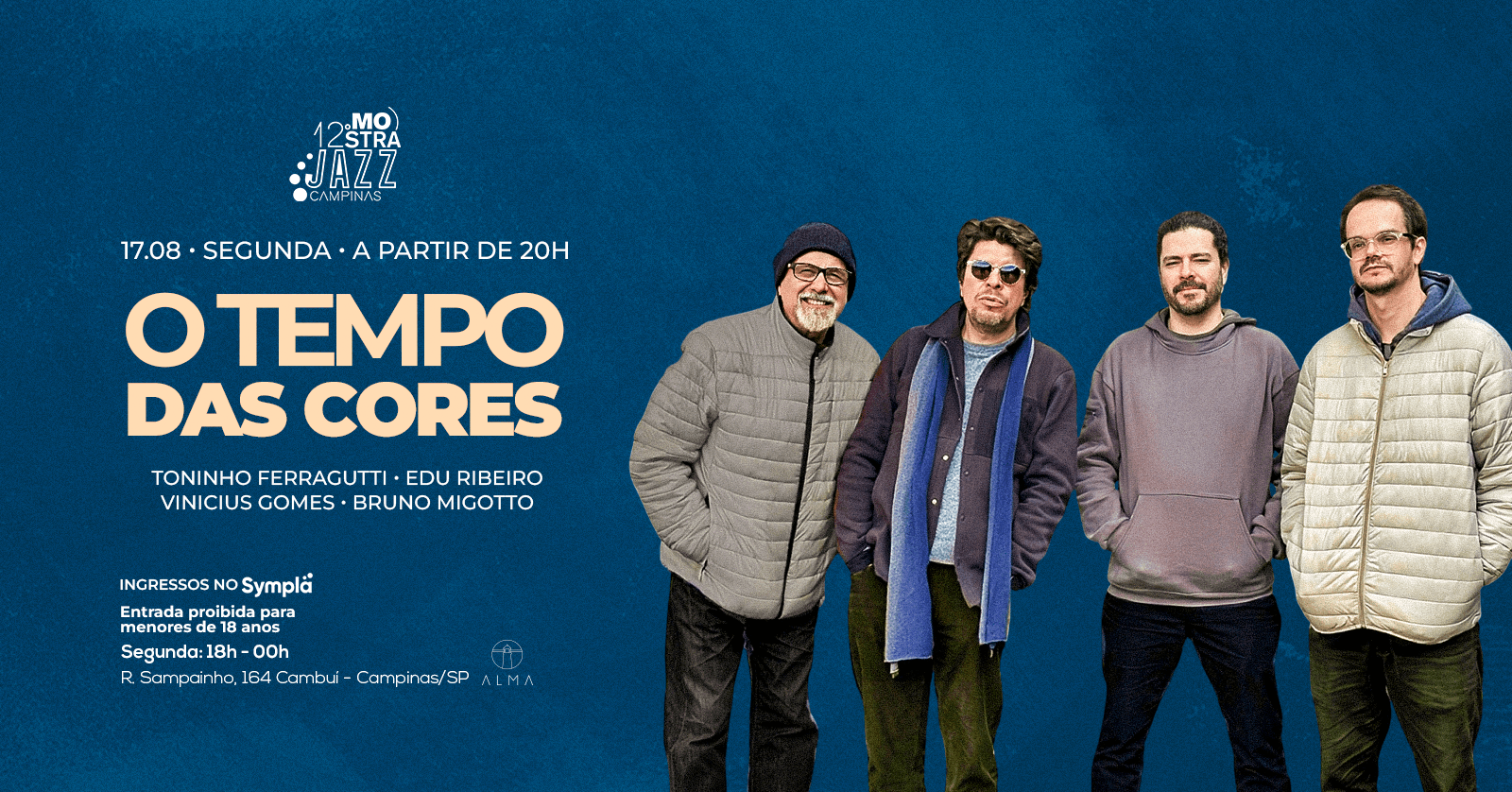 EDU RIBEIRO, TONINHO FERRAGUTTI, VINICIUS GOMES E BRUNO MIGOTTO NO ALMA CAMPINAS | 17.08 - Campinas, SP