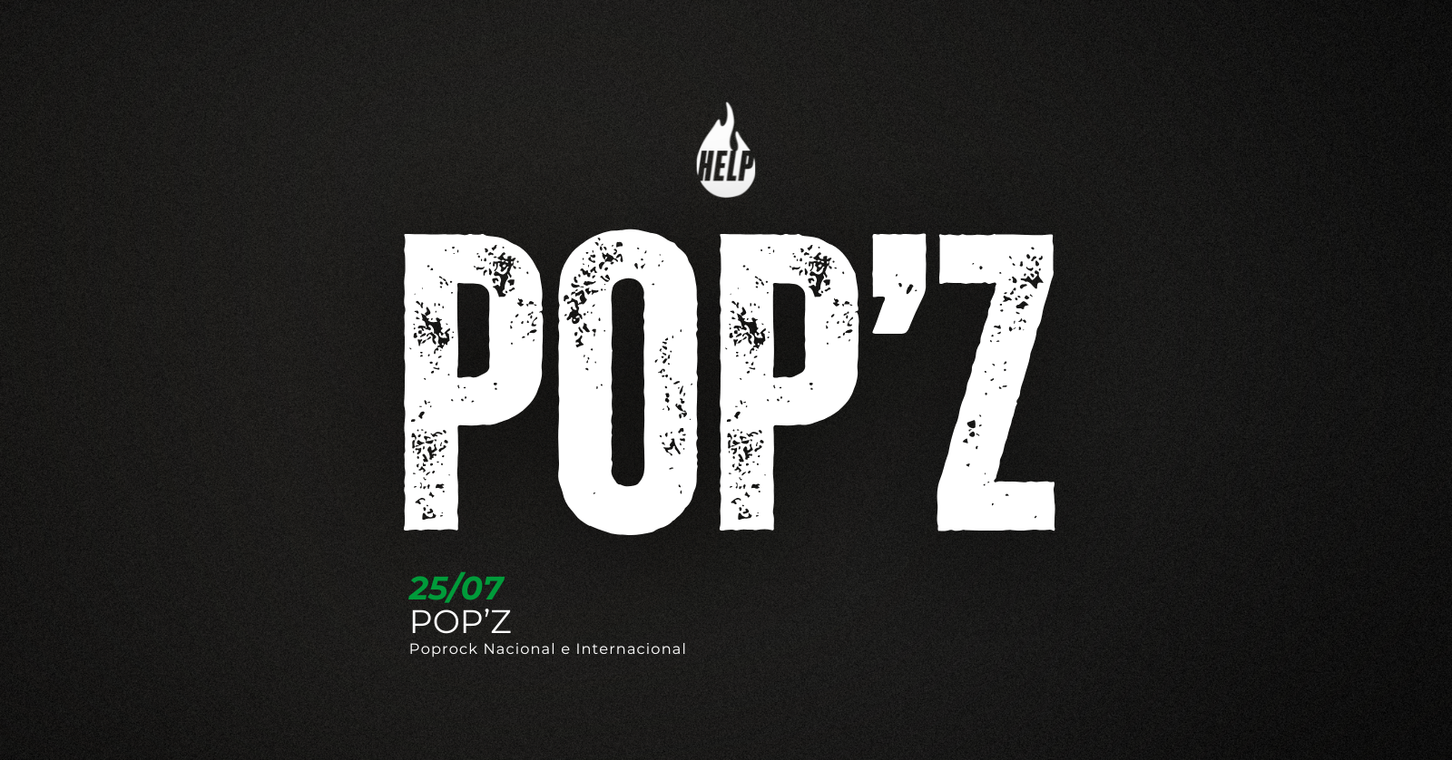 25/07 | Pop'z - Help Pub - Varginha, MG