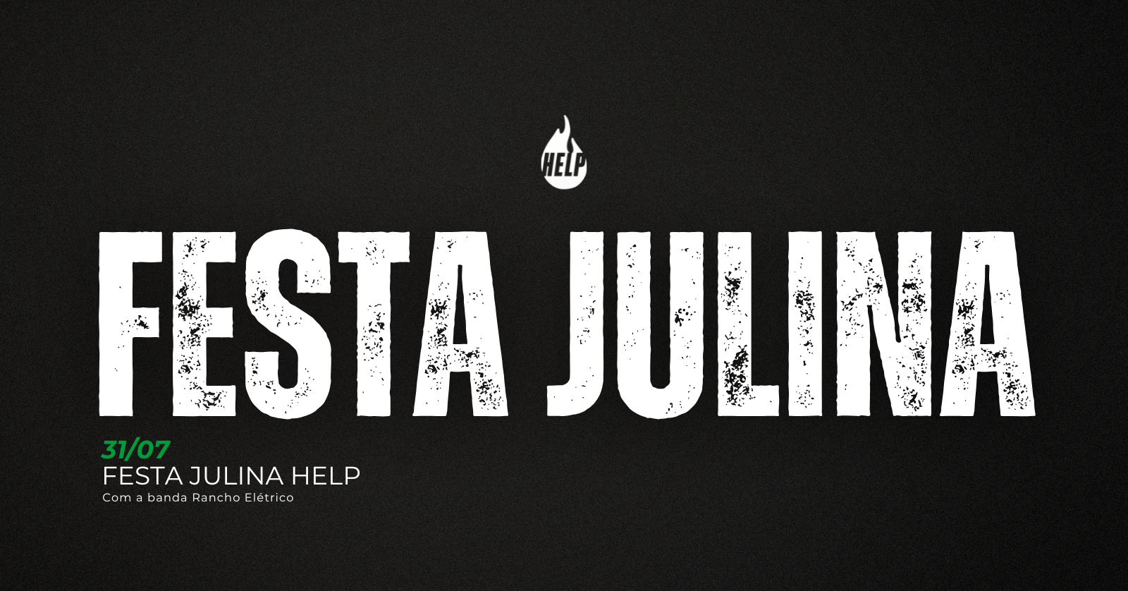 31/07 | Festa Julina Help - Rancho Elétrico - Varginha, MG