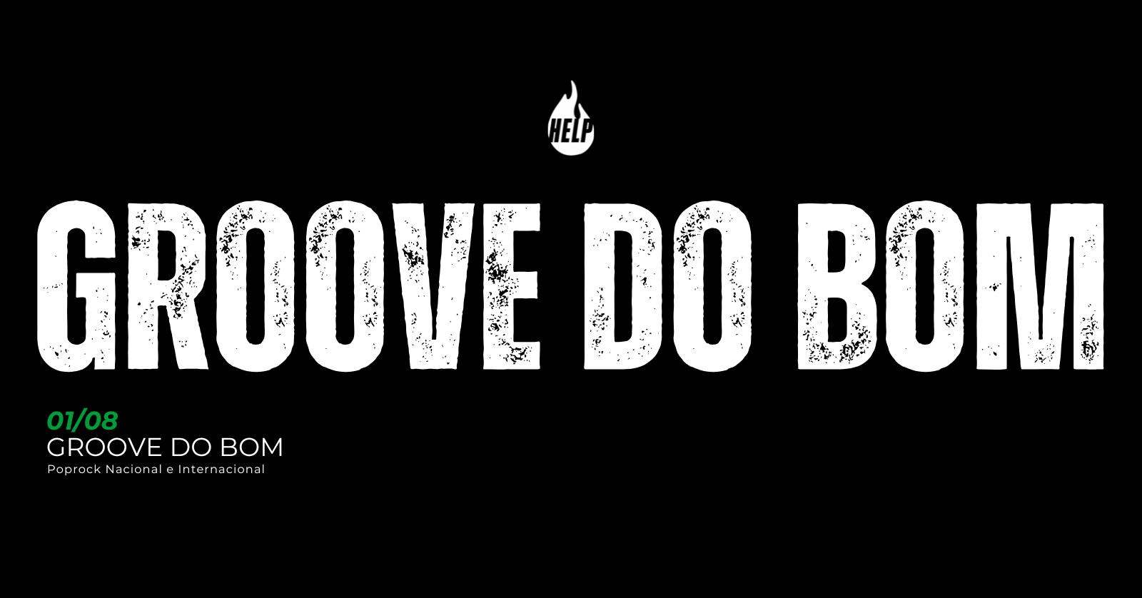 01/08 | Groove do Bom - Help Pub