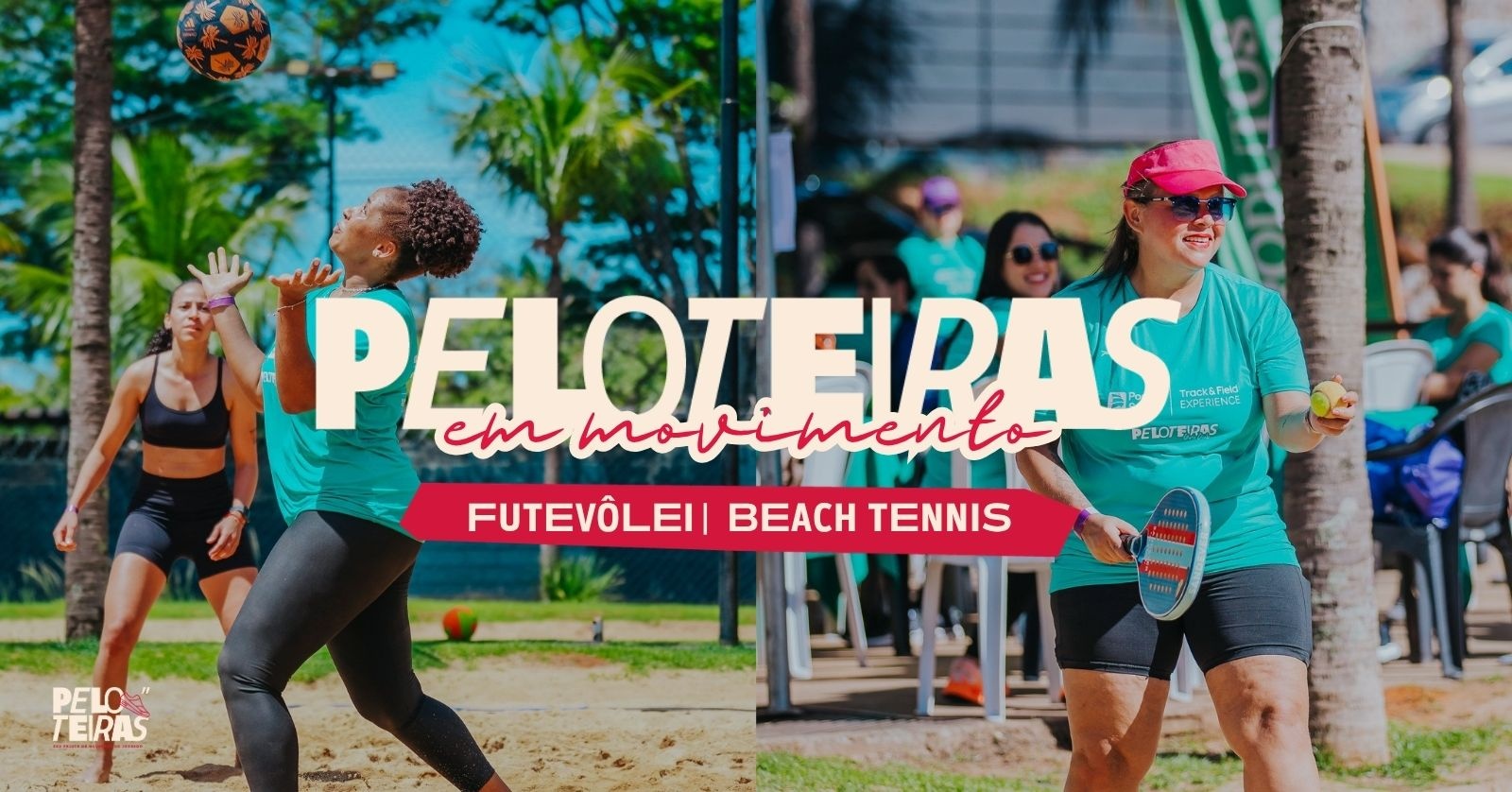 Peloteiras em Movimento | Beach Tennis e Futevôlei