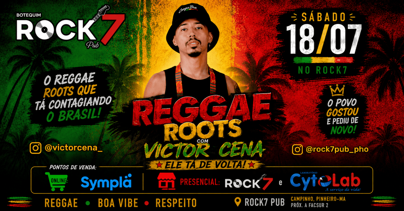 REGGAE ROOTS - VICTOR CENA - ROCK7 PUB - PINHEIRO-MA em Pinheiro