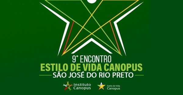 Imagem do evento 9º Encontro Estilo de Vida Canopus em São José do Rio Preto - SP