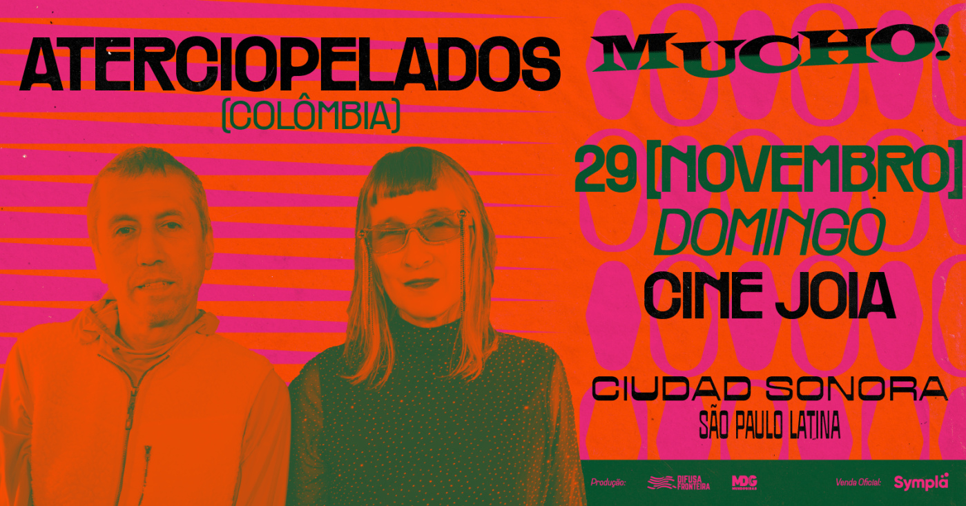 MUCHO! CIUDAD SONORA apresenta ATERCIOPELADOS no Cine Joia
