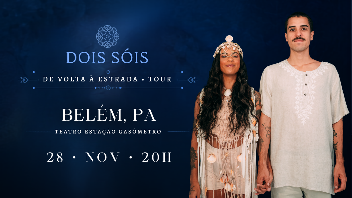 Show Dois Sóis em Belém-PA - Turnê de volta à estrada