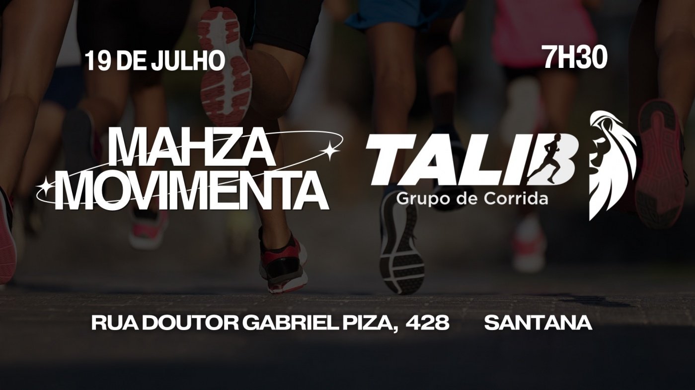 SEGUNDA EDIÇÃO MAHZA MOVIMENTA X GRUPO TALIB