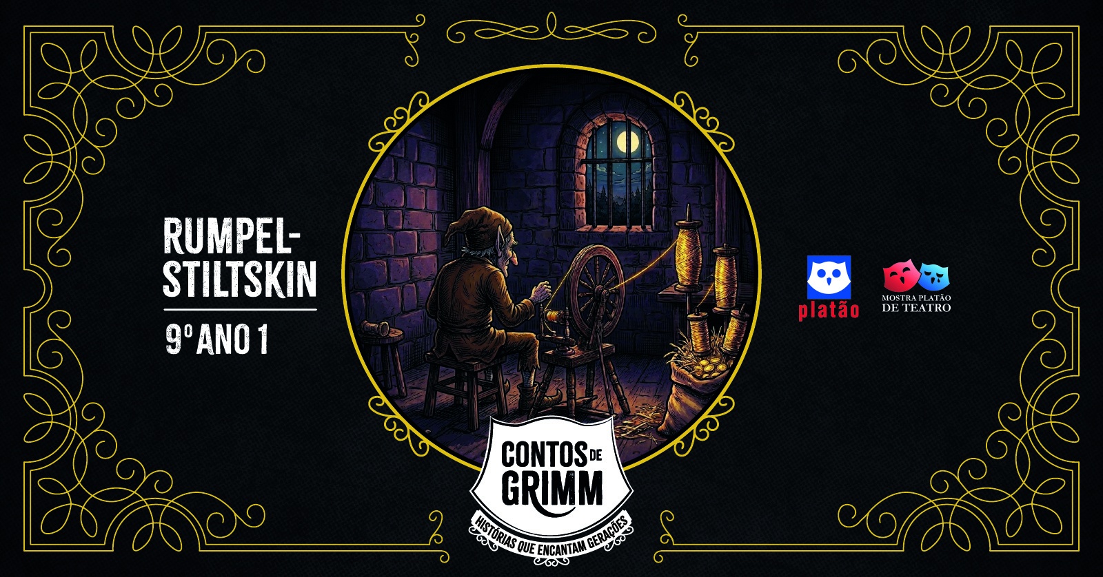 Image for the event: Rumpelstiltskin - 9º ano 1 - 19h45