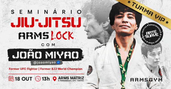 Imagem do evento VIP - Seminário de Jiu-Jitsu ARMSLOCK com João Miyao Cópia