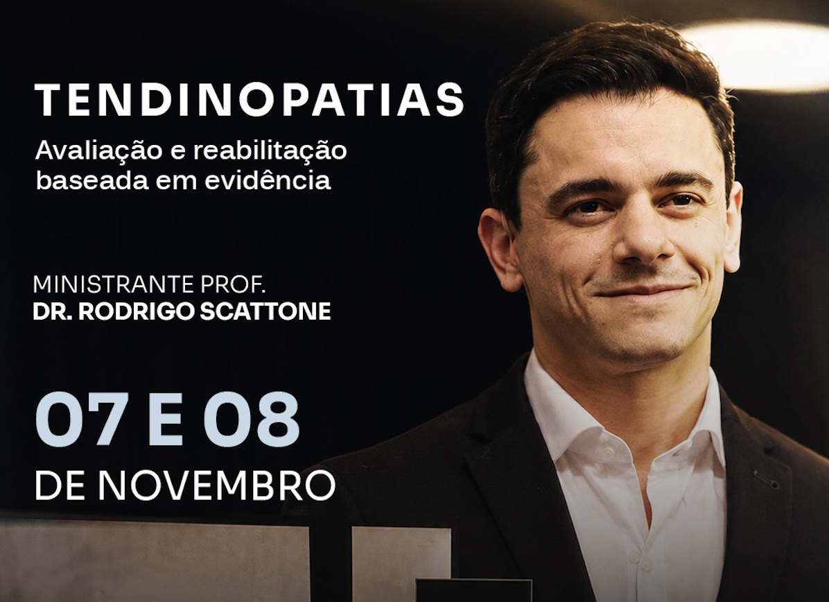CURSO TENDINOPATIAS - AVALIAÇÃO E REABILITAÇÃO BASEADAS EM EVIDÊNCIAS