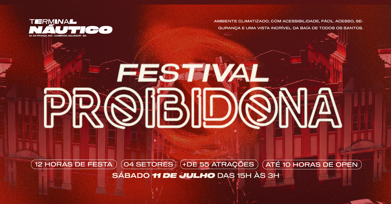 FESTIVAL PROIBIDONA  -  A evolução da festa que você já ama! - Salvador, BA