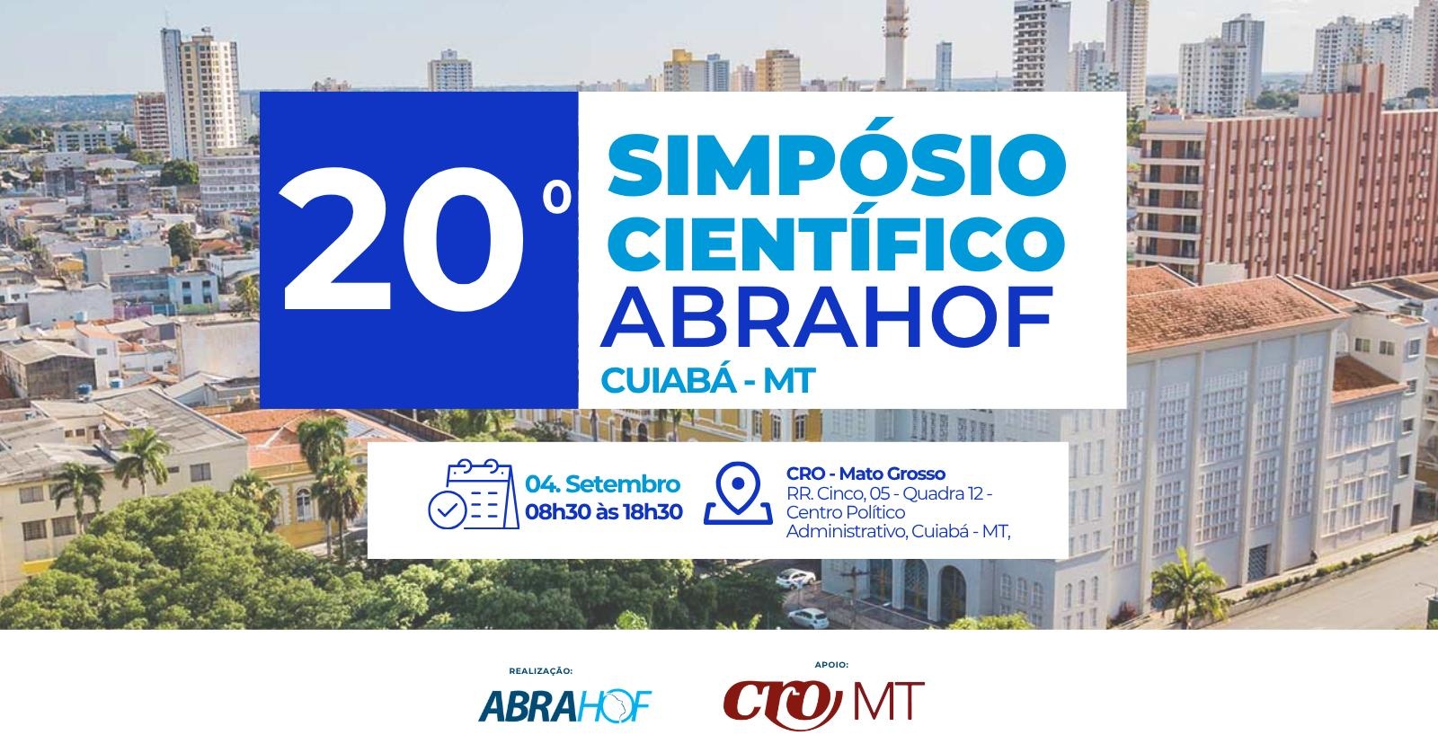 20º SIMPÓSIO CIENTÍFICO ABRAHOF I CUiABÁ- MT