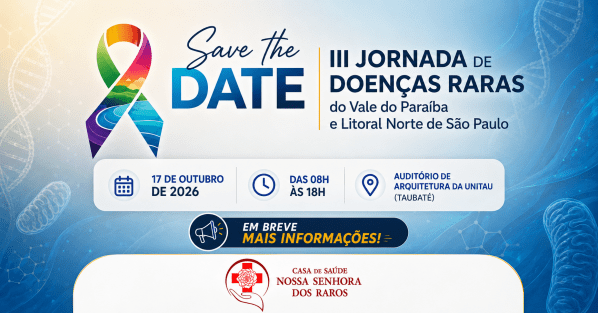 Imagem do evento III JORNADA DE DOENÇAS RARAS DO VALE DO PARAÍBA E DO LITORAL NORTE DE SÃO PAULO
