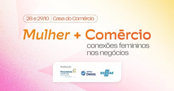 Imagem do evento Mulher + Comércio 2026: Conexões Femininas nos Negócios