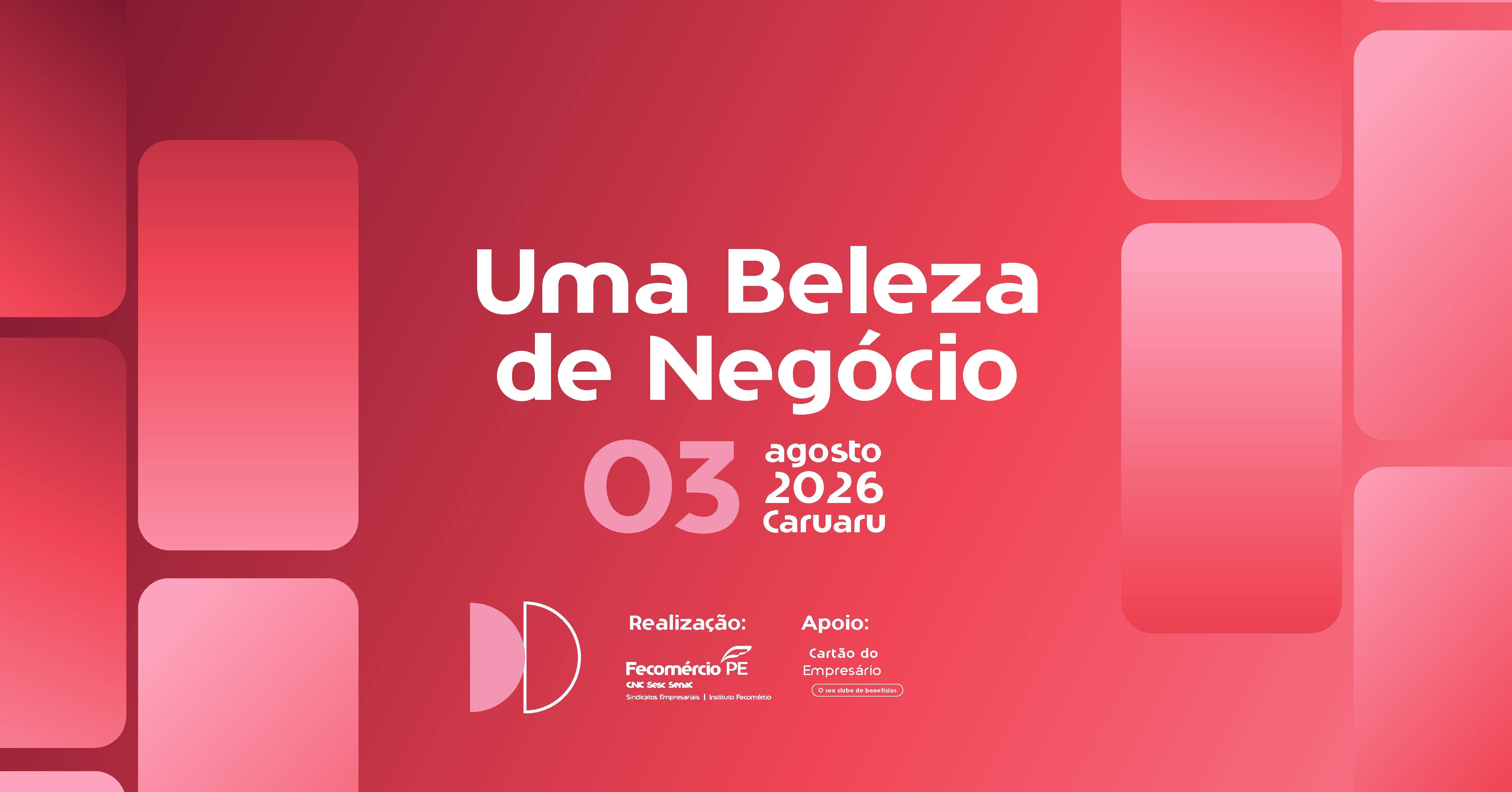 Uma Beleza de Negócio - Edição Caruaru