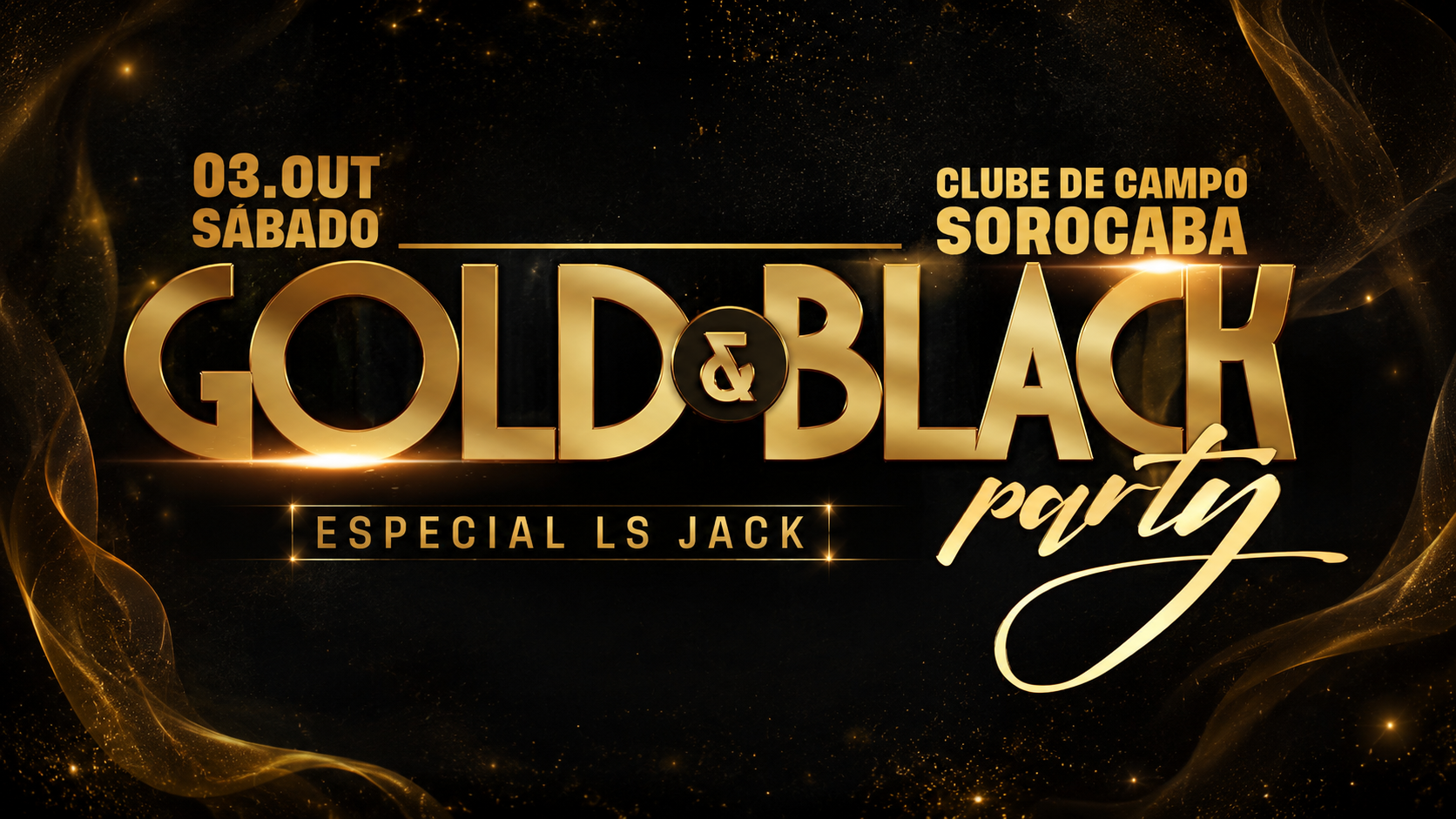Gold & Black Party - Especial LS JACK - Clube de Campo de Sorocaba - Sorocaba, SP