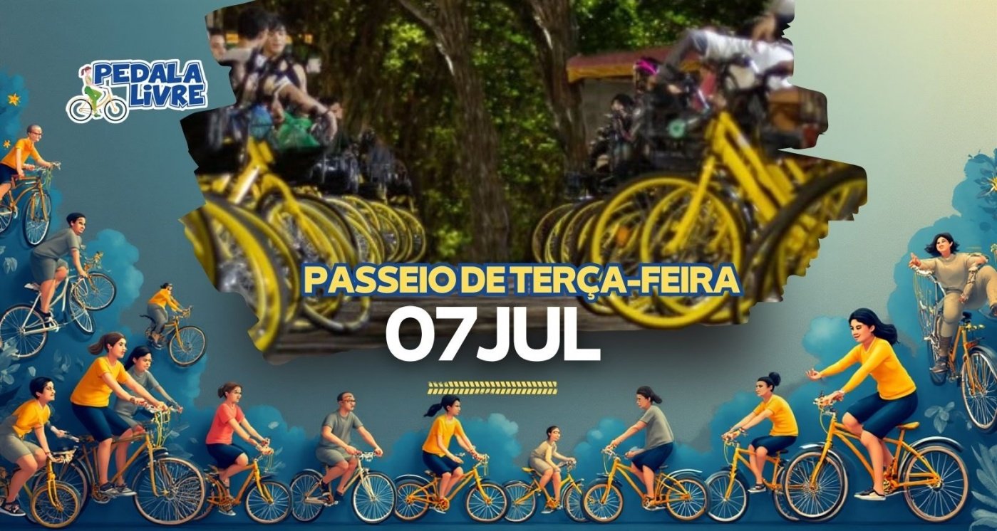 Pedala Livre - Terça-feira - 07/07/2026