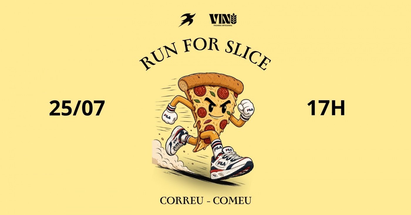 RUN FOR SLICE