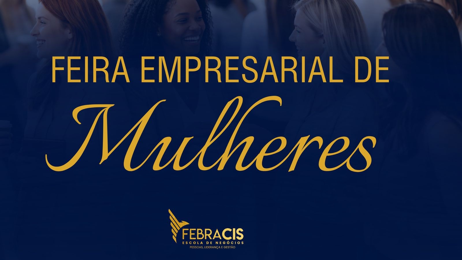 3º EDIÇÃO Feira empresarial para MULHERES