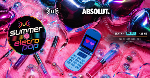 Imagem do evento ABSOLUT APRESENTA: SUMMER ELETROPOP
