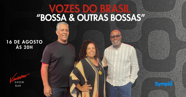 Vozes do Brasil no show "Bossa & Outras Bossas"