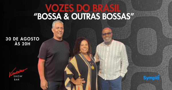 Vozes do Brasil no show "Bossa & Outras Bossas"