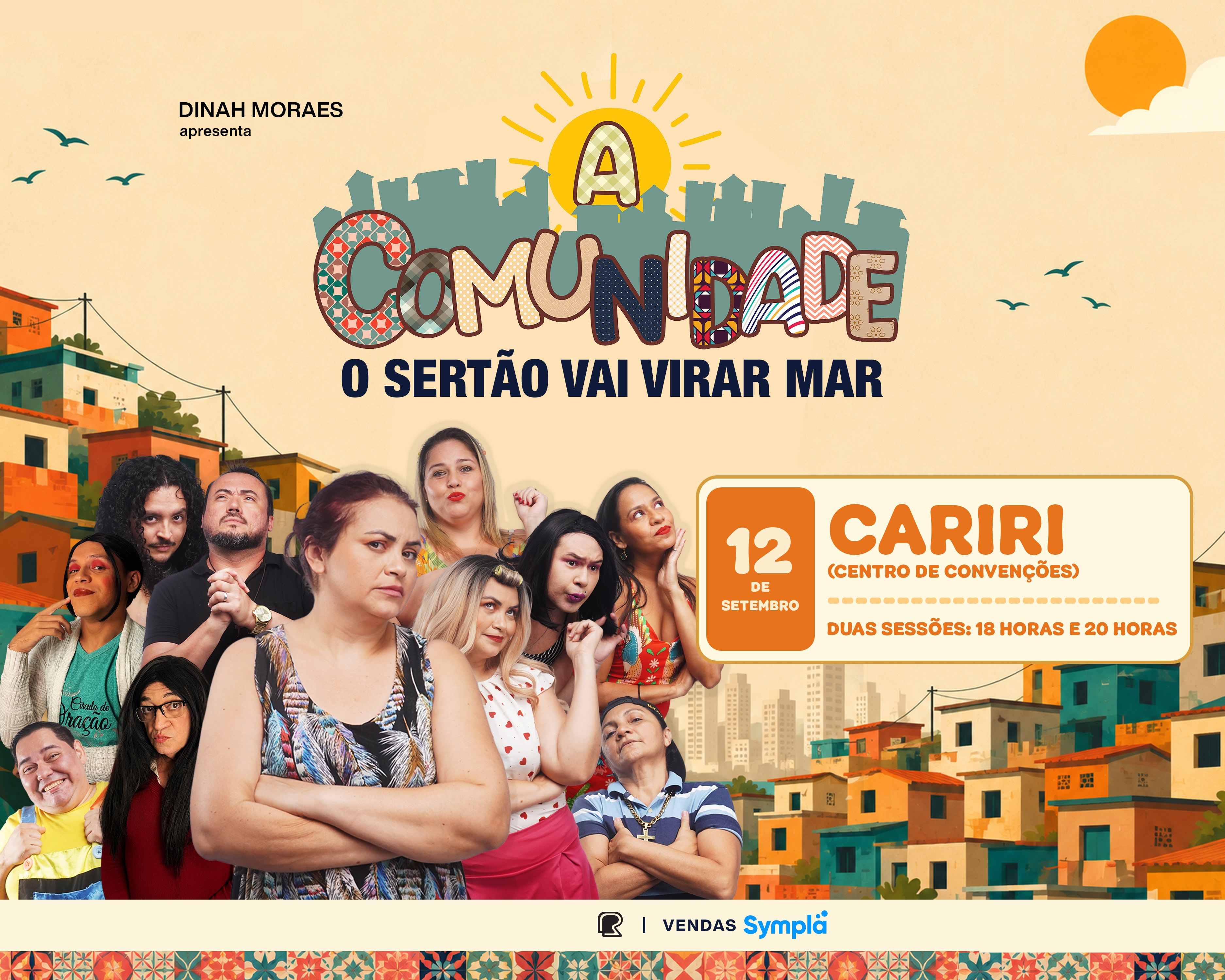 Dinah Moraes - A Comunidade: O Sertão Vai Virar Mar (Cariri/CE 12/09) | Centro de Convenções
