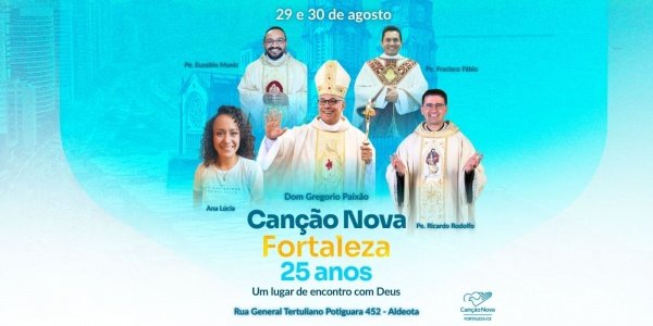 Imagem do evento Canção Nova Fortaleza 25 anos - Um lugar de Encontro com Deus