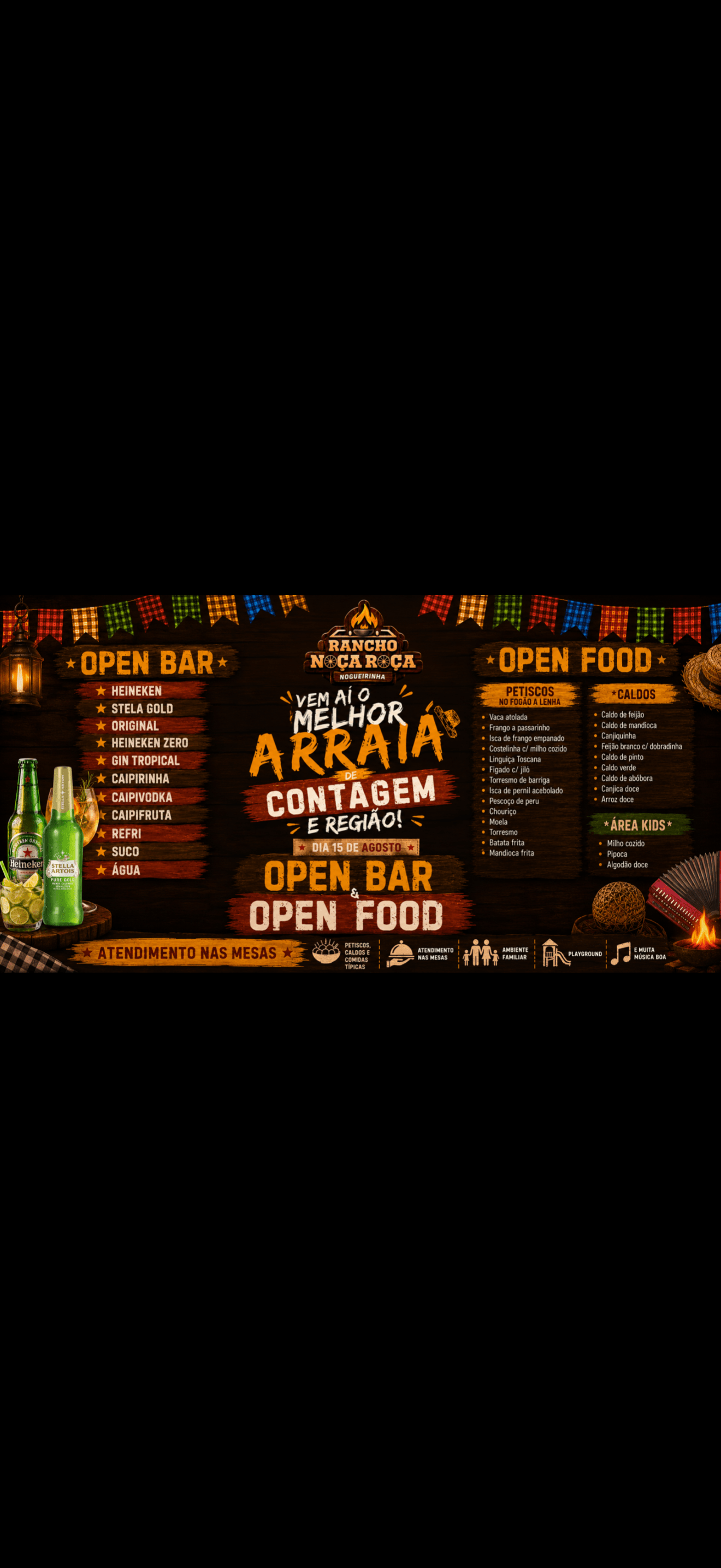 ARRAIÁ NA ROÇA - RANCHO NOÇA ROÇA 15/08 OPEN BAR E OPEN FOOD