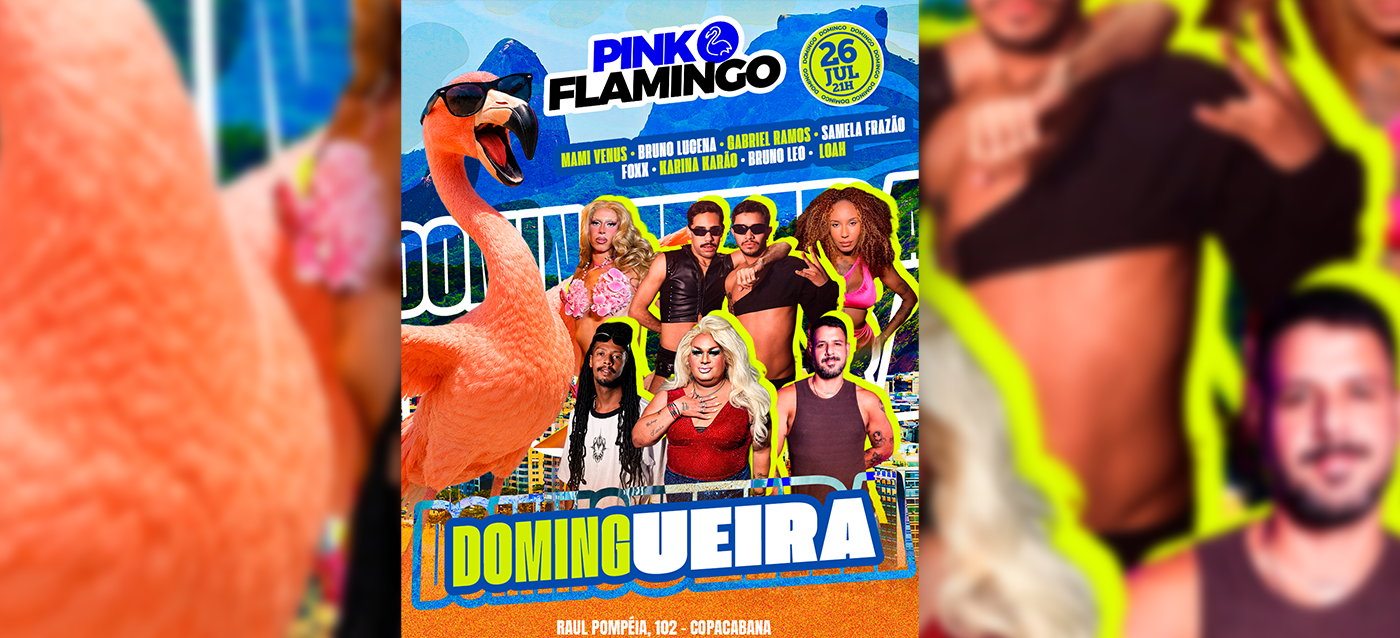 Pink Flamingo |Domingueira - 26 de Julho - 21h