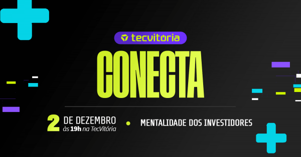 Imagem do evento TecConecta - Preparando sua startup para receber investimentos (DEZEMBRO)