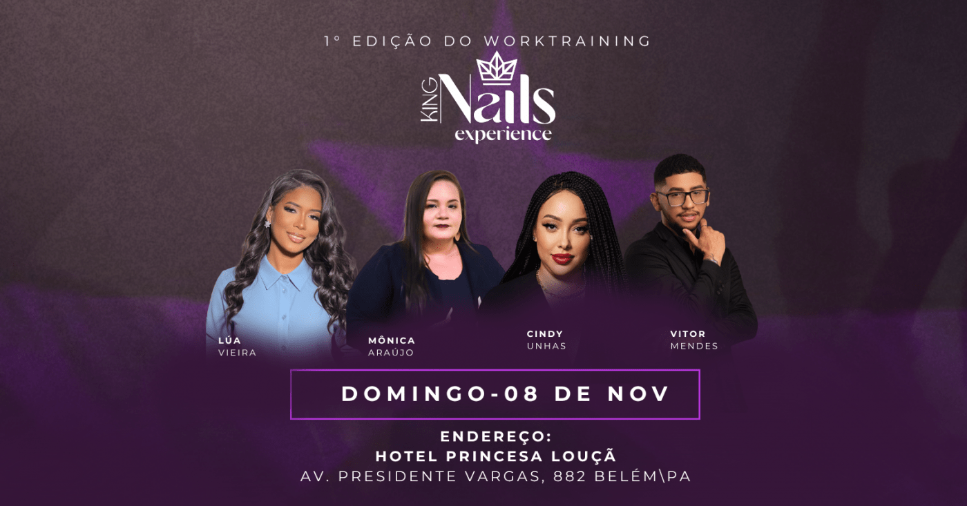 Imagem publicada pela fonte para Worktraining King Nails Experience - Edição Belém do Pará