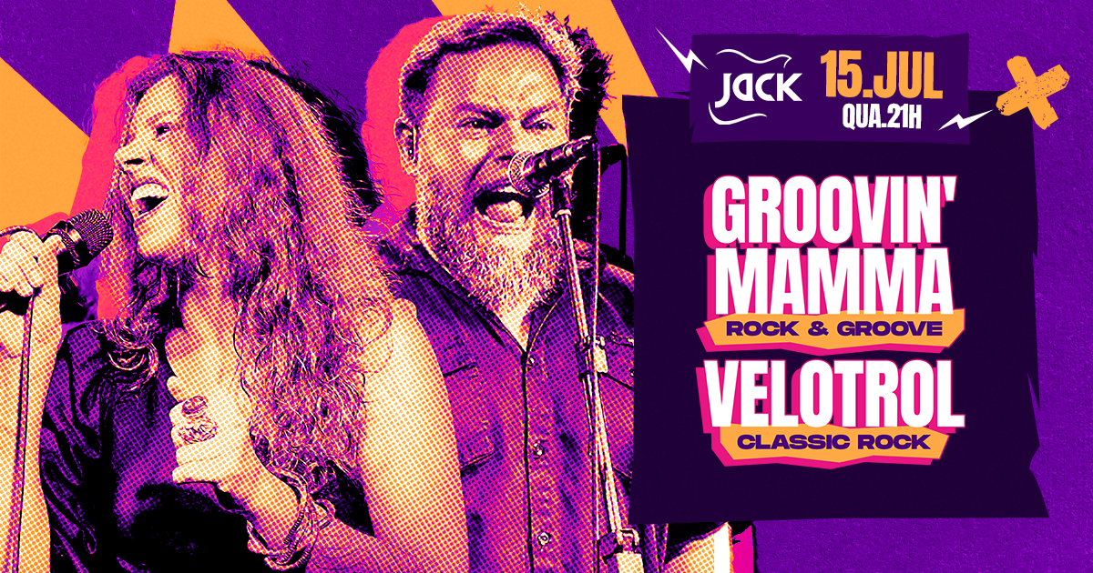 QUARTA JACK! GROOVIN' MAMMA (ROCK & GROOVE) + VELOTROL (CLASSIC ROCK)