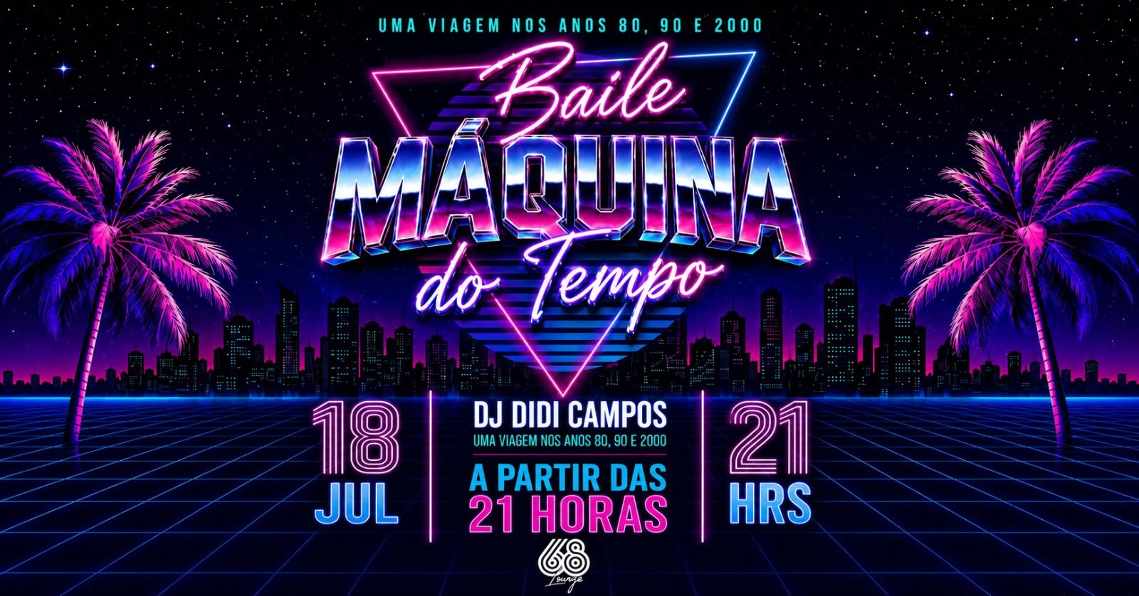 Baile Máquina do Tempo com Dj Didi Campos - Governador Valadares, MG