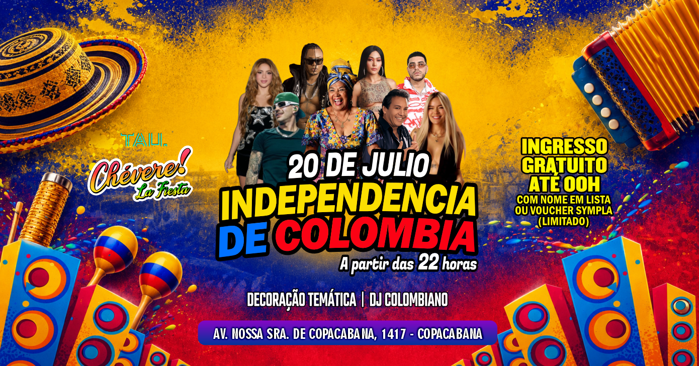 Fiesta Latina ¡CHÉVERE! | Independência da COLÔMBIA | 20 julho | Copacabana | TAU - Rio de Janeiro, RJ