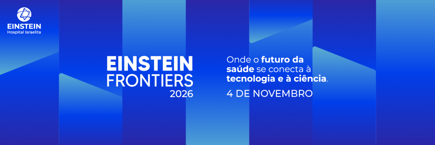 Einstein Fronties 2026 | Onde o futuro da saúde se conecta à tecnologia e à ciência