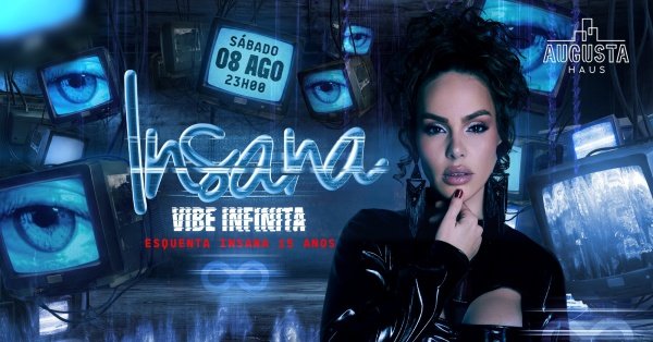 Imagem do evento INSANA VIBE INFINITA | 8AGO
