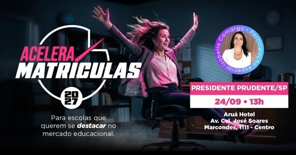 Imagem do evento Acelera Matrículas | PRESIDENTE PRUDENTE/SP