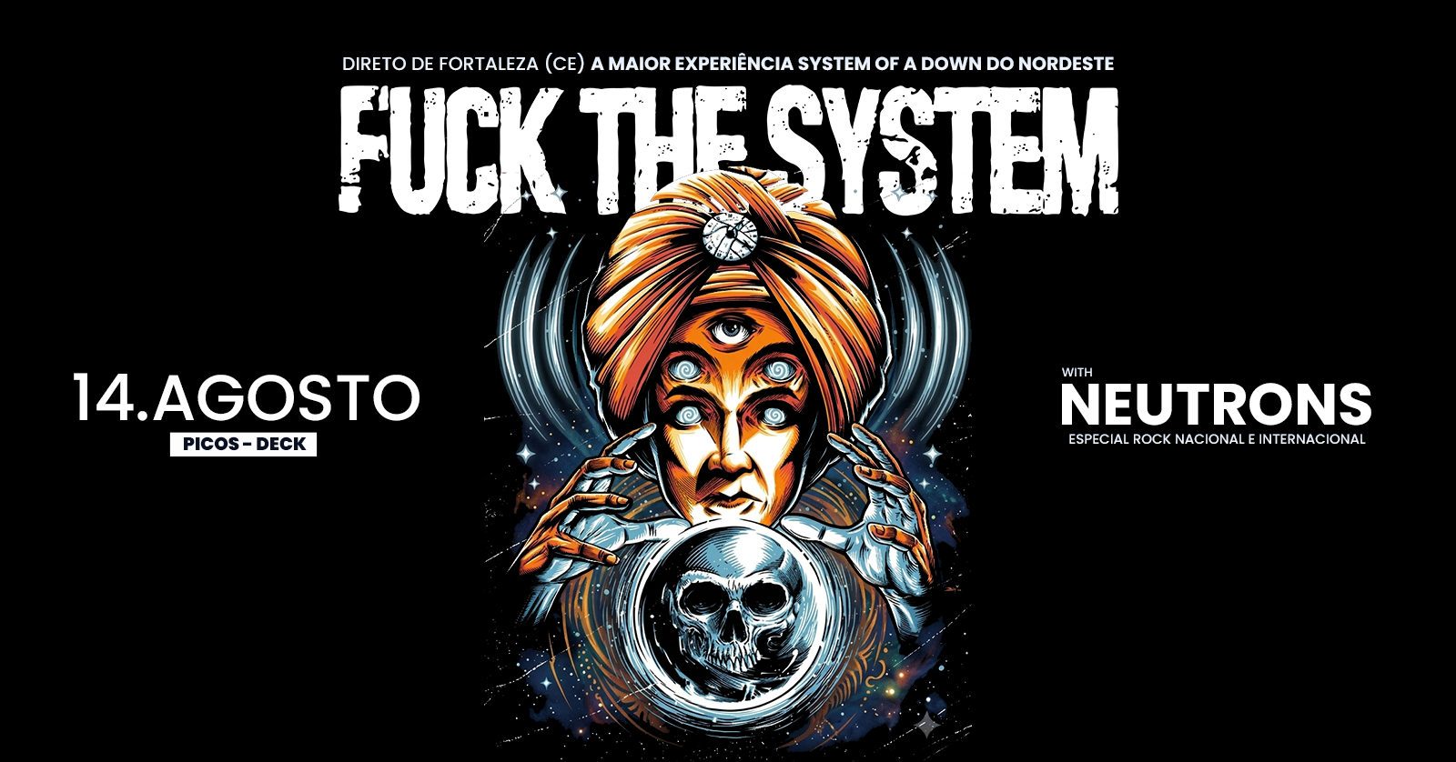 Fuck The System - 14 de Agosto - Picos - Deck Eventos - Picos, PI